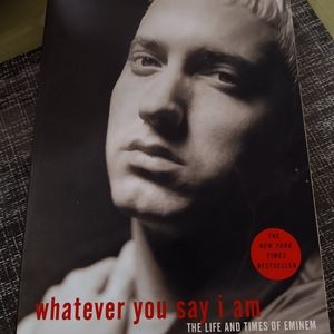 Whatever you say I am Eminem book